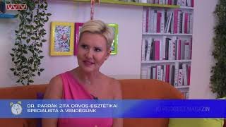 Jó Reggelt Magazin - Titkaink: dr. Parrák Zita orvos-esztétikai specialista